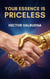 Your Essence is Priceless