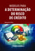 Modelos para a determinação do risco de crédito