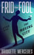 The Moving City - Frid the Fool, #1