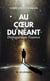 Au cœur du néant - Dialogue avec l’essence