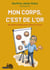 Mon corps, c'est de l'or : Des gestes simples pour cultiver sa forme