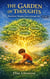 The Garden of Thoughts: Plant Better Thoughts, Grow a Better Life - The Mind Garden Series ?, #1