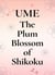 Ume The Plum Blossom of Shikoku