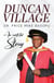Duncan Village: An Untold Story