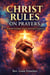 Christ Rules On Prayers