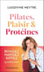 Pilates, Plaisir et Protéines - Bougez mangez kiffez