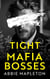 Tight with the Mafia Bosses - With the Bosses, #2