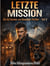 Letzte Mission: Ein AJ Docker und Banshee Thriller – Teil 3 - Tödliche Verbindungen: Ein AJ Docker und Banshee Thriller, #3