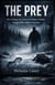 The Prey: The Chilling True Story Of Alaska’s Deadly Serial Killer, Robert Hansen