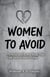 Women to Avoid: 10 Relationship Red Flags That Destroy Men’s Lives