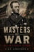 Masters of War: William Tecumseh Sherman - Masters of War, #29