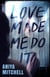 Love Made Me Do It