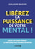 Libérez la puissance de votre mental ! - Exceller sans stress : la méthode des grands sportifs