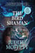 The Bird Shaman - Holy Ground Trilogy, #3