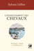 L'enseignement des chevaux - Pratiques, rituels et méditations