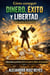 Cómo conseguir dinero, éxito y libertad (sin suerte ni contactos) - Cómo conseguir, #1