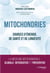 Mitochondries - Sources d'énergie, de santé et de longévité