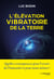 L'élévation vibratoire de la Terre - Quelles conséquences pour l'avenir de l'humanité et pour nous-mêmes ?