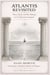 Atlantis Revisited - Monographs on Mankind, Method, and Progress, #5
