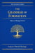 The Grammar of Formation: How a Being Grows - The Grammar of Human Development Series, #3