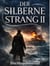 Der Silberne Strang II - Der Silberne Strang, #2