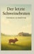 Der letzte Schweinebraten