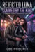 Rejected Luna Claimed by the King: A Second Chance Werewolf Romance