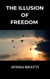 The Illusion of Freedom