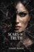 The Scars of the Truth