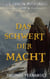 Das Schwert der Macht - Der Thron Mittgarts Band 3 (Epische Sagenfantasy zwischen Römern, Goten und einem Schwertzeichen)