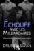 Échouée avec les Milliardaires - Saison des Amours, #5