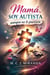 Mamá, soy autista... aunque no lo parezca