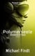 Polymerseele - Vermächtnis - Band 3 - Ein Space-Noir-Thriller über Liebe, Tod und toxische Systeme