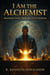 I Am the Alchemist: Transmuting Trauma Into Power - The Opulence of Egypt – Initiatory Works, #3