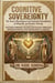 Cognitive Sovereignty: Neuro-Physiological and Quantum Foundations of Telepathy and Remote Viewing - Cognitive Sovereignty Series