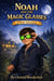 Noah and the Magic Glasses - A Noah Adventure