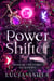 Power Shifter - Magical Creatures Academy, #6