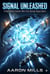 Signal Unleashed - Ascendancy Saga, #2