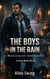 The Boys in the Rain: Blood on Campus and a Twisted Secret Circle (A Gavin Marks Short)