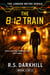 The 8:12 Train - The London Metro Series, #1