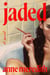 Jaded - A Novel