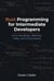 Rust Programming for Intermediate Developers: Error Handling, Lifetimes, Traits, and Concurrency - Rust Programming for Practical Software Development