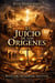 EL JUICIO DE LOS ORIGINES