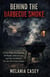 Behind The Barbecue Smoke: A True Crime Investigation Of Murder, Dark Secrets, And The Evil Behind The Man Who Cooked Children