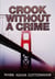 Crook Without a Crime: A Story of Justice in San Francisco