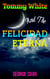 Tommy White And The Felicidad Eterna - Tommy White Series, #2
