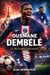 OUSMANE DEMBÉLÉ   - EL RECURSO INFINITO