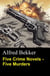 Five Crime Novels - Five Murders