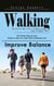 Walking: The Easiest Way to Get in Shape and Stay in Shape - The Gentle Step-by-step Guide to Help You Walk With Confidence and Improve Balance