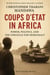 Coups d’État In Africa Power, Politics, And The Struggle For Democracy